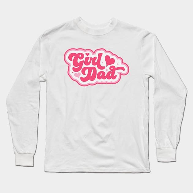 Retro Girl Dad in Pink // Vintage Dad of Daughters // Proud Father of Girls Long Sleeve T-Shirt by SLAG_Creative